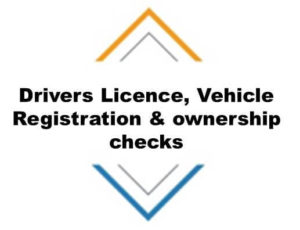 Driver's Licence, Vehicle Registration & Ownership Checks